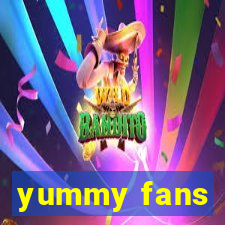 yummy fans